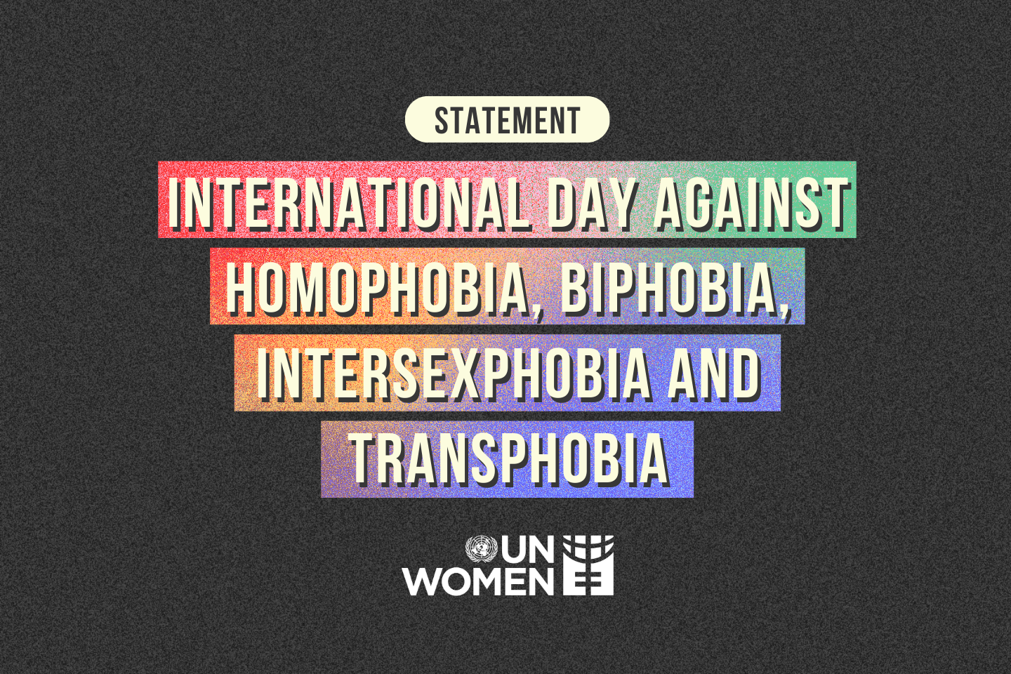 Un Women Statement International Day Against Homophobia Biphobia Intersexphobia And 